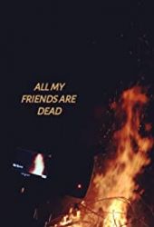 All My Friends Are Dead